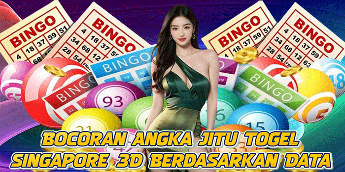 Bocoran Angka Jitu Togel Singapore 3D Berdasarkan Data